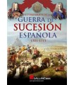 HISTORIA MILITAR DE LA GUERRA DE SUCESIÓN ESPAÑOLA (1701-1715)