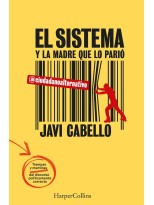SISTEMA Y LA MADRE QUE LO PARIÓ. LAS TRAMPAS Y MENTIRAS DEL DISCURSO POLÍTICA