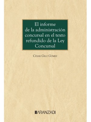 INFORME DE LA ADMINISTRACIÓN CONCURSAL EN EL TEXTO REFUNDIDO DE LA LEY CONCUR
