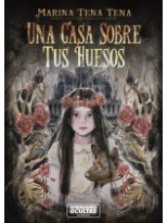 CASA SOBRE TUS HUESOS, UNA