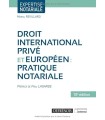 DROIT INTERNATIONAL PRIVE ET EUROPEEN PRATIQUE NOTARIALES