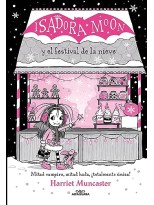 ISADORA MOON Y EL FESTIVAL DE LA NIEVE (GRANDES HISTORIAS DE ISADORA MOON 6)