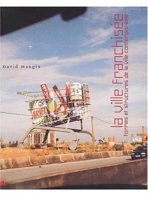 VILLE FRANCHISÉE, FORMES ET STRUCTURES DE LA VILLE CONTEMPORAINE