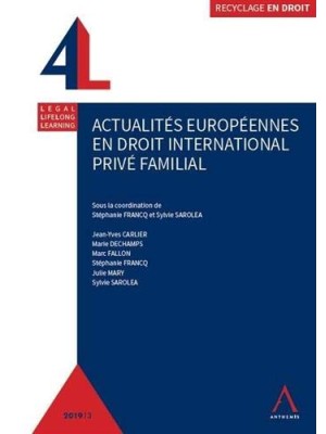 ACTUALITES EUROPEENNES EN DROIT INTERNATIONAL PRIVE FAMILIAL