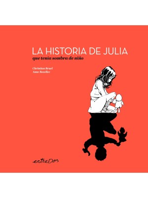 HISTORIA DE JULIA QUE TENÍA SOMBRA DE NIÑO, LA