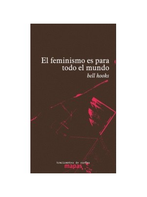 FEMINISMO ES PARA TODO EL MUNDO, EL