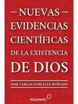 NUEVAS EVIDENCIAS CIENTÍFICAS DE LA EXISTENCIA DE DIOS