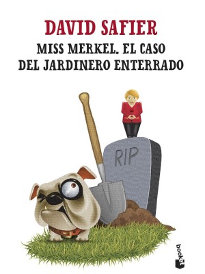 MISS MERKEL EL CASO DEL JARDINERO ENTERRADO