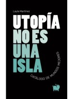 UTOPIA NO ES UNA ISLA