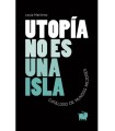 UTOPIA NO ES UNA ISLA