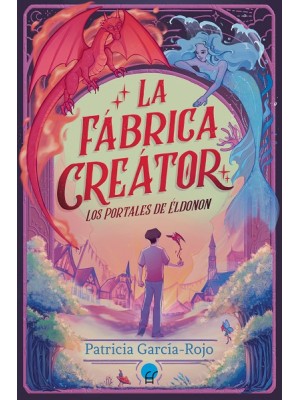 PORTALES DE ÉLDONON /1 LA FÁBRICA CREÁTOR
