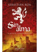 SIN ALMA. LA GESTA DE SIMÓN DE MONTFORT