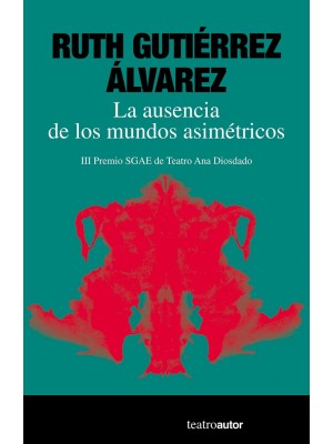 AUSENCIA DE LOS MUNDOS ASIMÉTRICOS, LA
