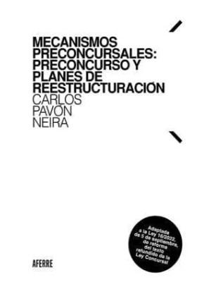 MECANISMOS PRECONCURSALES: PRECONCURSO Y PLANES DE REESTRUCTURACIÓN