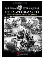 ARMAS EXTRANJERAS DE LA WEHRMACHT, LAS CHECOSLOVAQUIA 1939