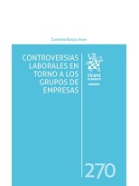 CONTROVERSIAS LABORALES EN TORNO A LOS GRUPOS DE EMPRESAS