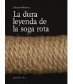 DURA LEYENDA DE LA SOGA ROTA, LA