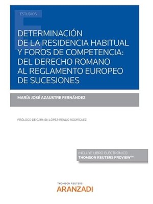 DETERMINACIÓN DE LA RESIDENCIA HABITUAL Y FOROS DE COMPETENCIA: