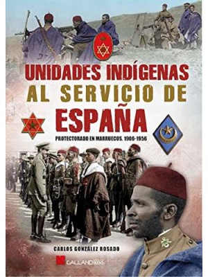 UNIDADES INDÍGENAS AL SERVICIO DE ESPAÑA