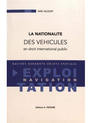 NATIONALITE DES VEHICULES EN DROIT INTERNATIONAL PUBLIC, LA