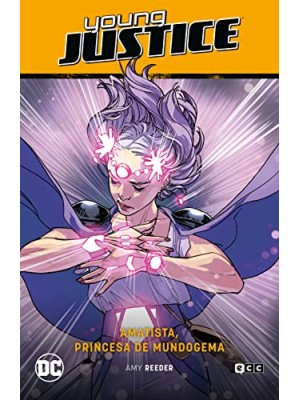 YOUNG JUSTICE VOL. 02: AMATISTA, PRINCESA DE MUNDOGEMA (PERDIDOS EN EL MULTIVERS