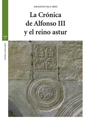 CRÓNICA DE ALFONSO III Y EL REINO ASTUR, LA