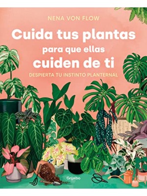 CUIDA TUS PLANTAS PARA QUE ELLAS CUIDEN DE TI