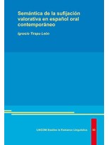 SEMANTICA DE LA SUFIJACION VALORATIVA EN ESPAÑOL ORAL CONTEMPORANEO