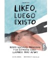 LIKEO LUEGO EXISTO