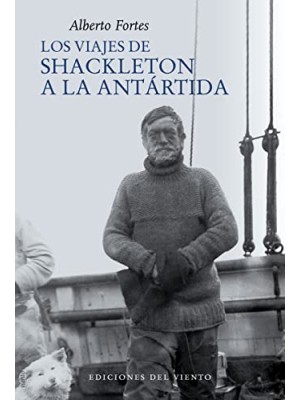 VIAJES DE SHACKLETON A LA ANTÁRTIDA, LOS