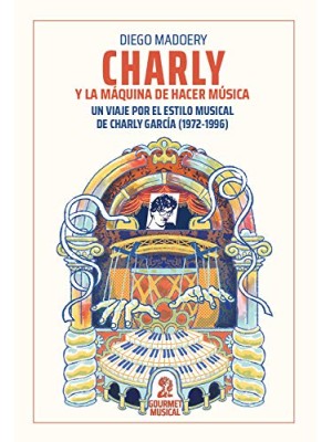 CHARLY Y LA MAQUINA DE HACER MUSICA