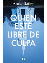 QUIEN ESTÉ LIBRE DE CULPA