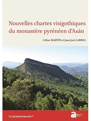 NOUVELLES CHARTES VISIGOTHIQUES DU MONASTERE PYRENEEN D'ASAN