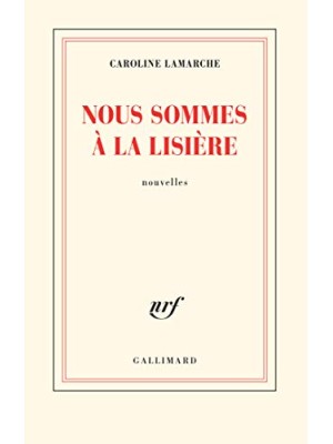 NOUS SOMMES À LA LISIÈRE