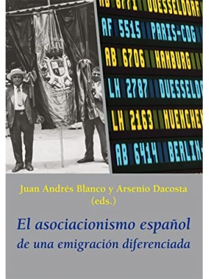 ASOCIACIONISMO ESPAÑOL DE UNA EMIGRACIÓN DIFERENCIADA