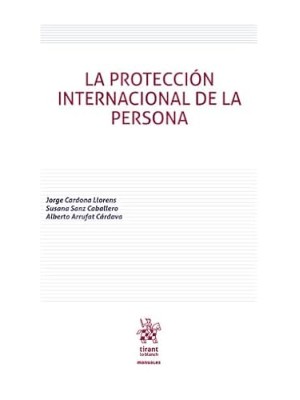 PROTECCIÓN INTERNACIONAL DE LA PERSONA, LA