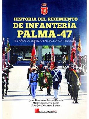 HISTORIA DEL REGIMIENTO DE INFANTERÍA PALMA-47