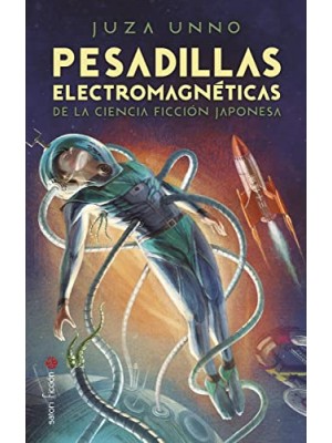PESADILLAS ELECTROMAGNETICAS DE LA CIENCIA FICCION JAPONESA