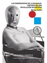 DISEÑADORAS DE LA BAUHAUS HGISTORIA DE UNA REVOLUCION SILENCIOSA