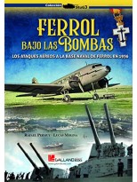 FERROL BAJO LAS BOMBAS ATAQUES AEREOS