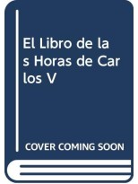LIBRO DE LAS HORAS DE CARLOS V