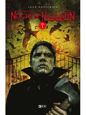 JOHN CARPENTER: HISTORIAS PARA UNA NOCHE DE HALLOWEEN VOL. 1 DE 7