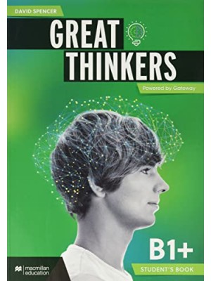 GREAT THINKERS B1+ STUDENT'S AND DIGITAL