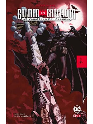 BATMAN EN BARCELONA: EL CABALLERO DEL DRAGÓN