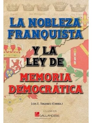 NOBLEZA FRANQUISTA Y LA LEY DE MEMORIA