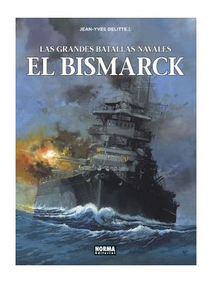 GRANDES BATALLAS NAVALES 12 EL BISMARCK