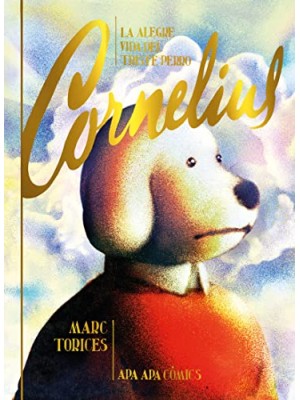 ALEGRE VIDA DEL TRISTE PERRO CORNELIUS