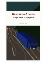 GRILLO EN LA AUTOPISTA, UN