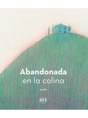 ABANDONADA EN LA COLINA