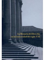 HISTORIA DEL DERECHO EN LA UNIVERSIDAD DEL SIGLO XXI